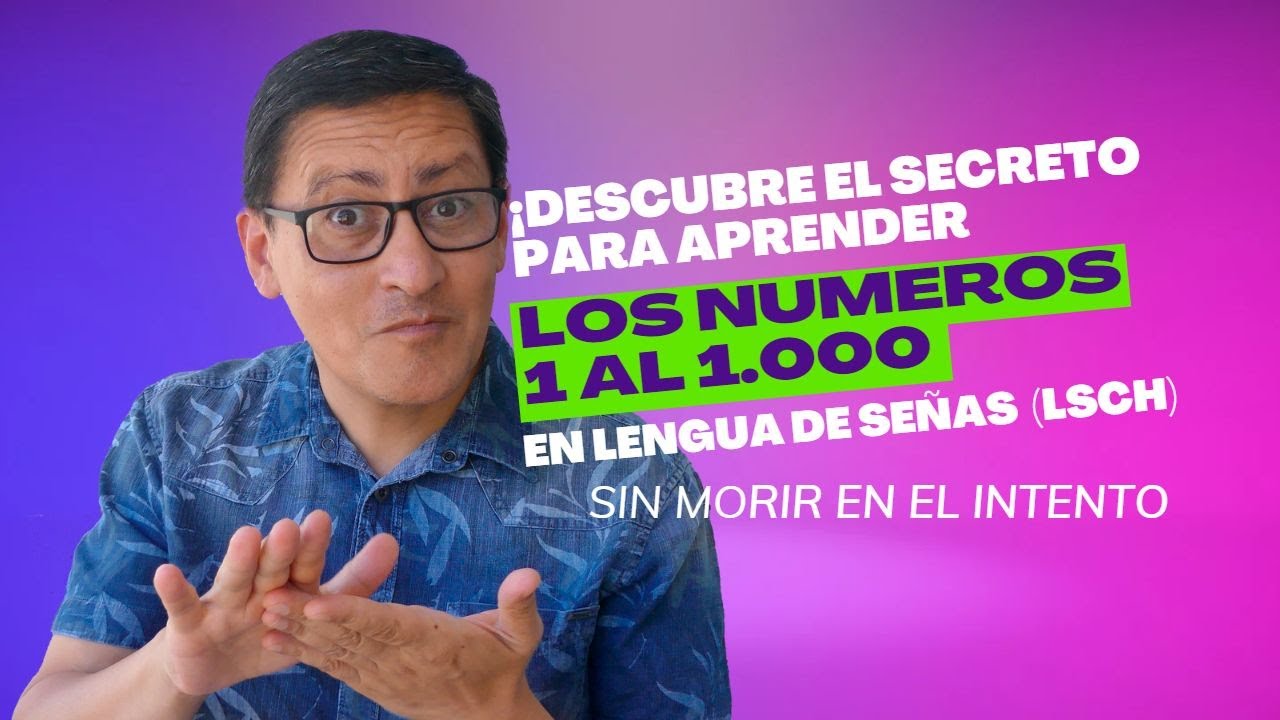 ¡Descubre el Secreto para Aprender Números en Lengua de Señas chilena Fácilmente!
