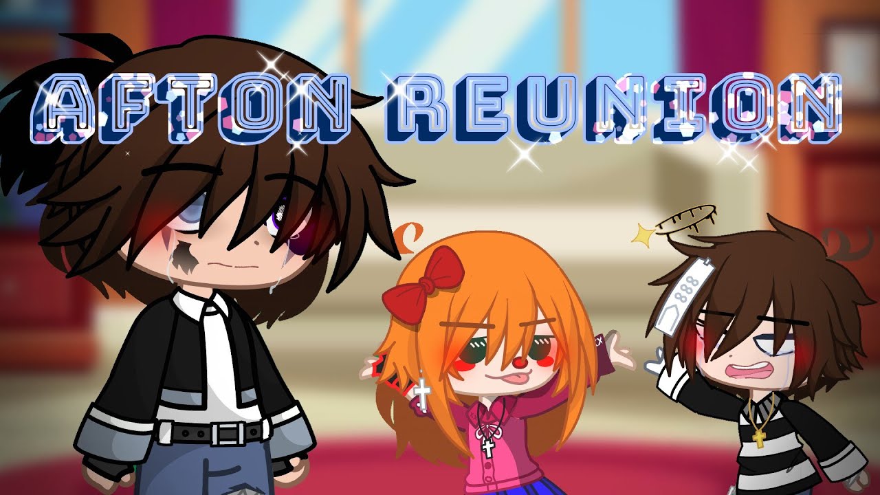 Afton Reunion Movie || Part 1/3 || 🍝 x 🍇|| Read Description