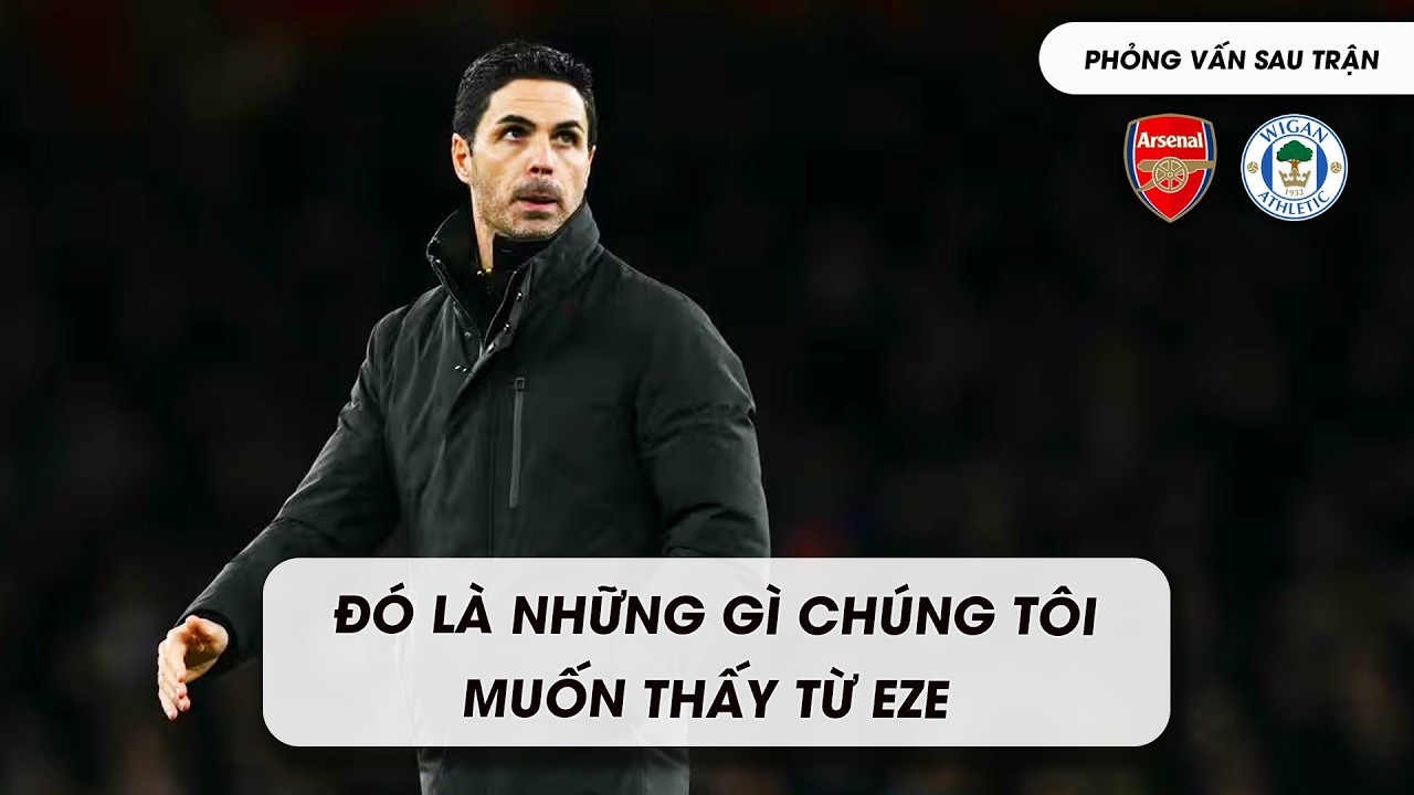 🎙Pháo Thủ vào vòng trong nhẹ nhàng💬phỏng vấn sau trận #Arsenal 4-0 #Wigan #FACup