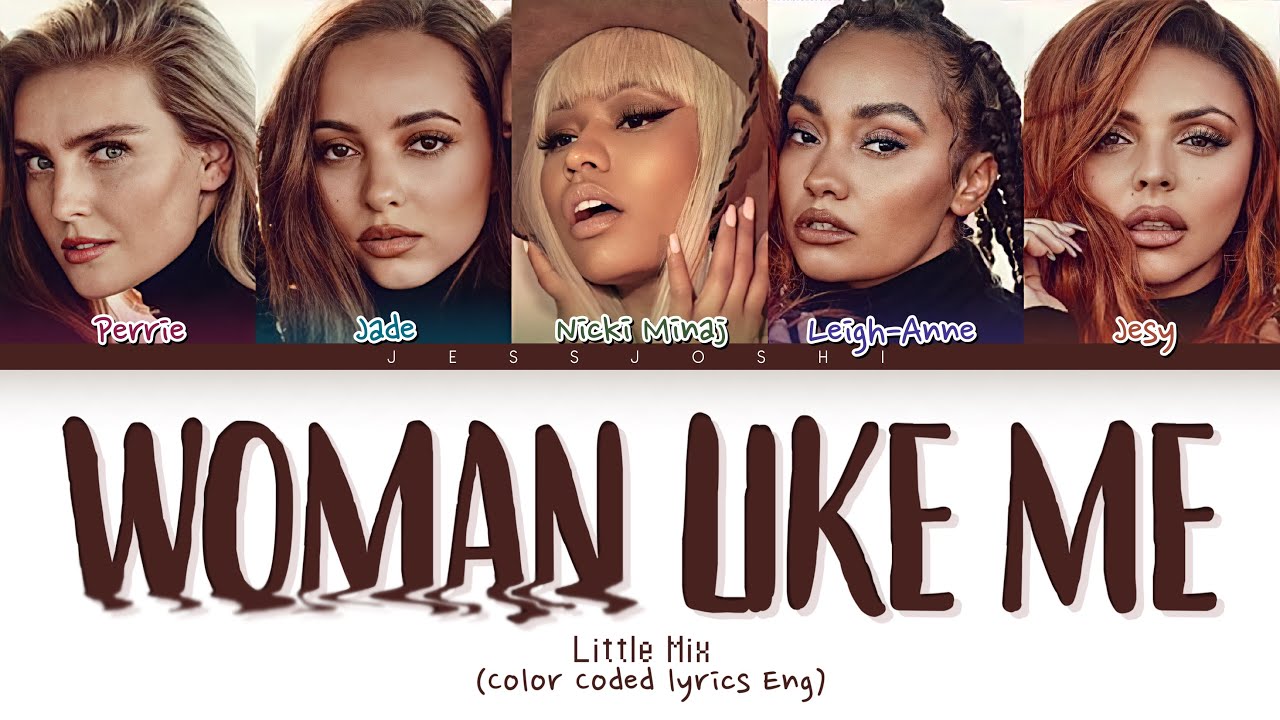 Little Mix Ft. Nicki Minaj - Woman Like Me (Color Coded Lyrics)