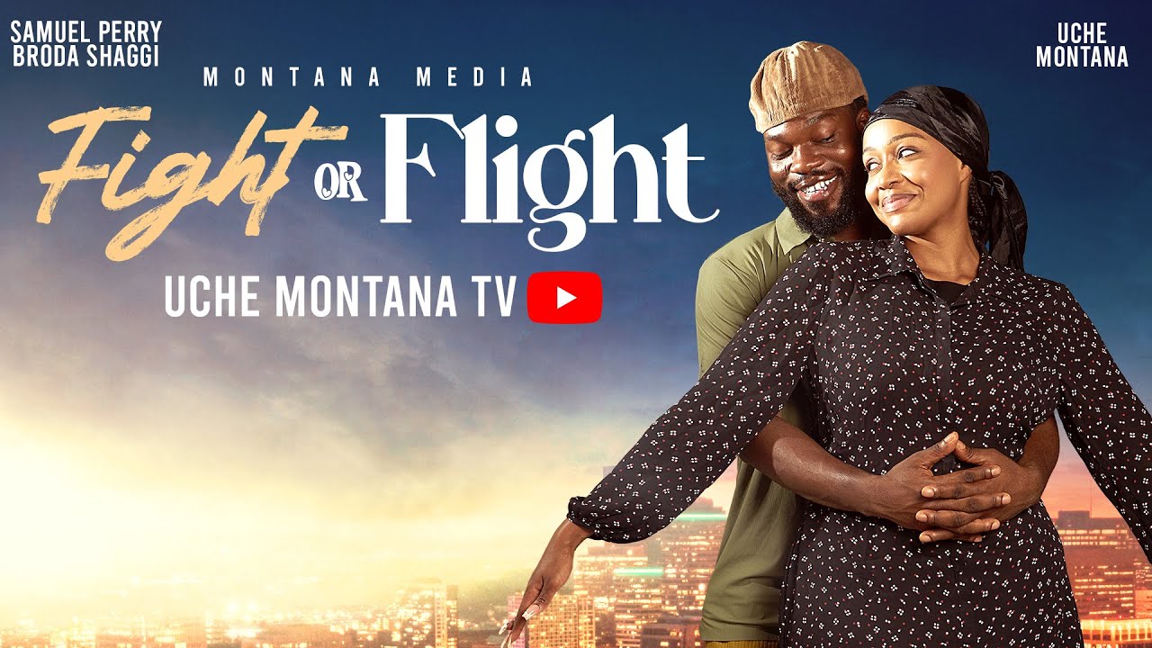FIGHT OR FLIGHT ONLINE  - UCHE MONTANA, SAMUEL PERRY (BRODA SHAGGI), Latest 2025 Nigerian Movie