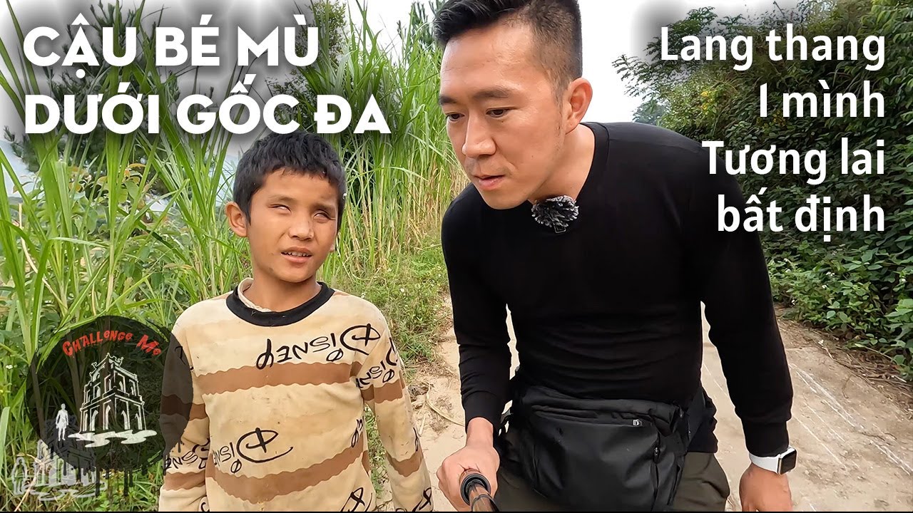 Hoàng Nam quyết định nhận Cậu Bé Mù dưới gốc Đa Thiêng làm con nuôi