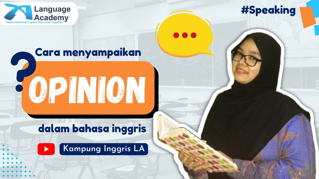 Giving and asking Opinion in English - LA Kampung Inggris