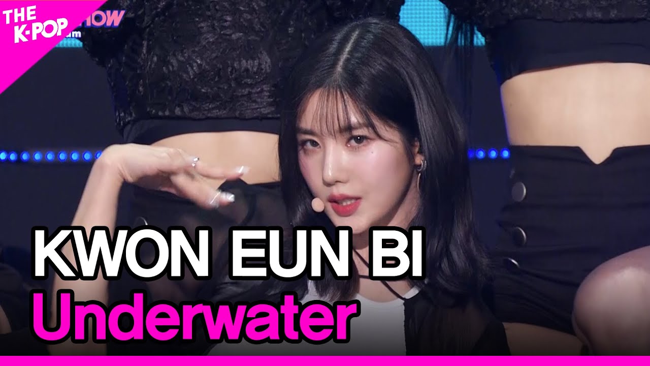 KWON EUN BI, Underwater (권은비, Underwater) [THE SHOW 230321]