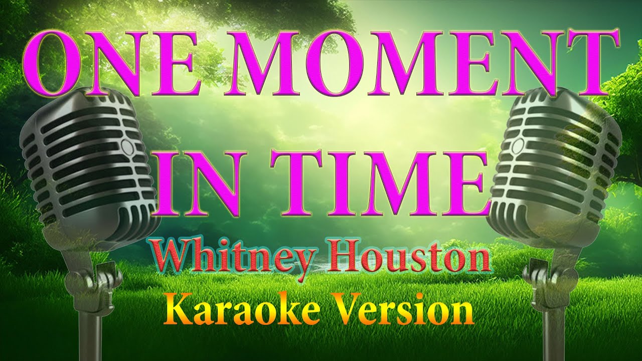 One Moment in Time Whitney Houston Karaoke Lyrics
