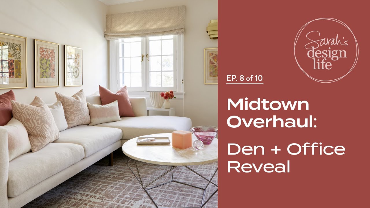 Midtown Overhaul: Den + Office Reveal! (Ep. 8)