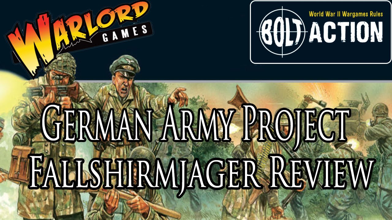 Bolt Action! Fallshirmjager Unboxing & Review! - German Army Project