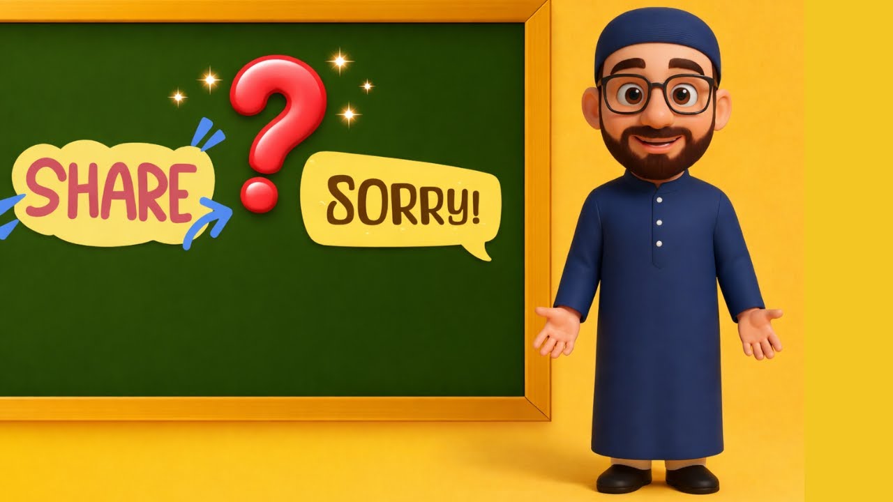 Sharing Toys & Saying Sorry | A Lesson in Islamic Kindness