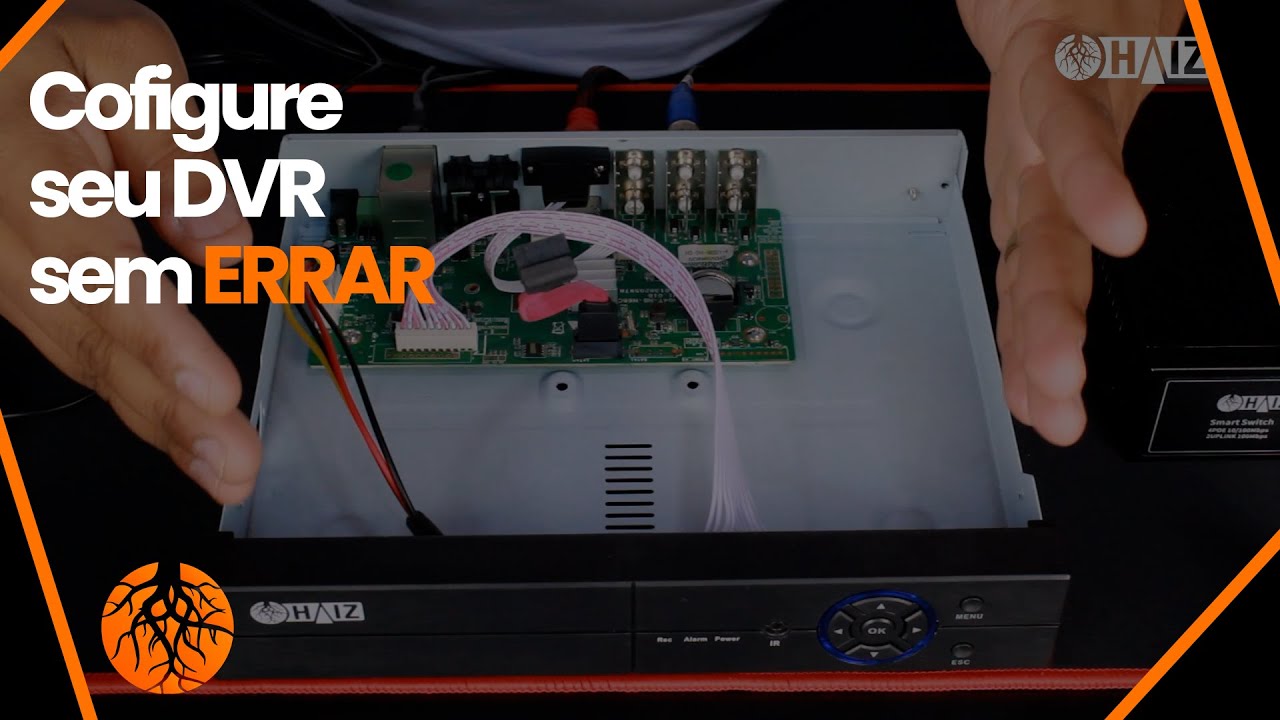 Saiba como configurar seu DVR