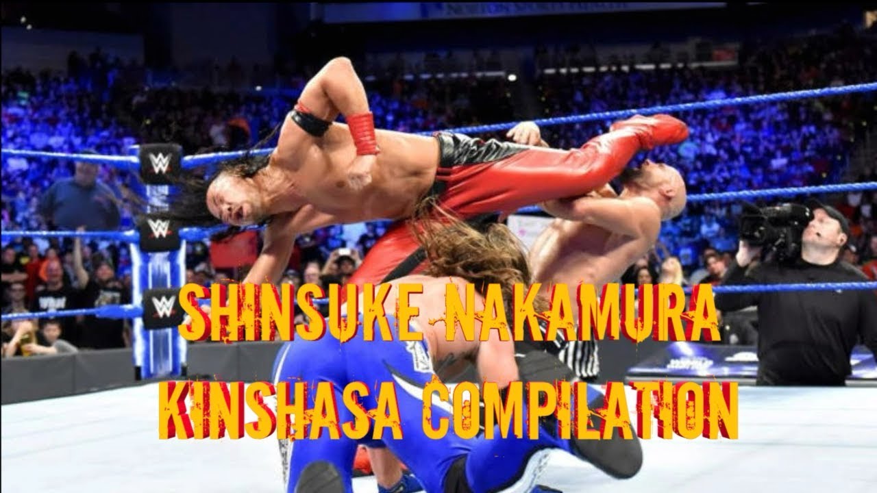 Shinsuke Nakamura Kinshasa Compilation