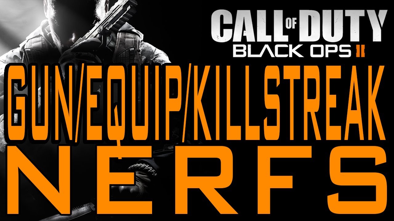 Black Ops 2 - Weapon, Equipment, and Scorestreak Nerfs (Call of Duty BO2 Gun Killstreak Patch)