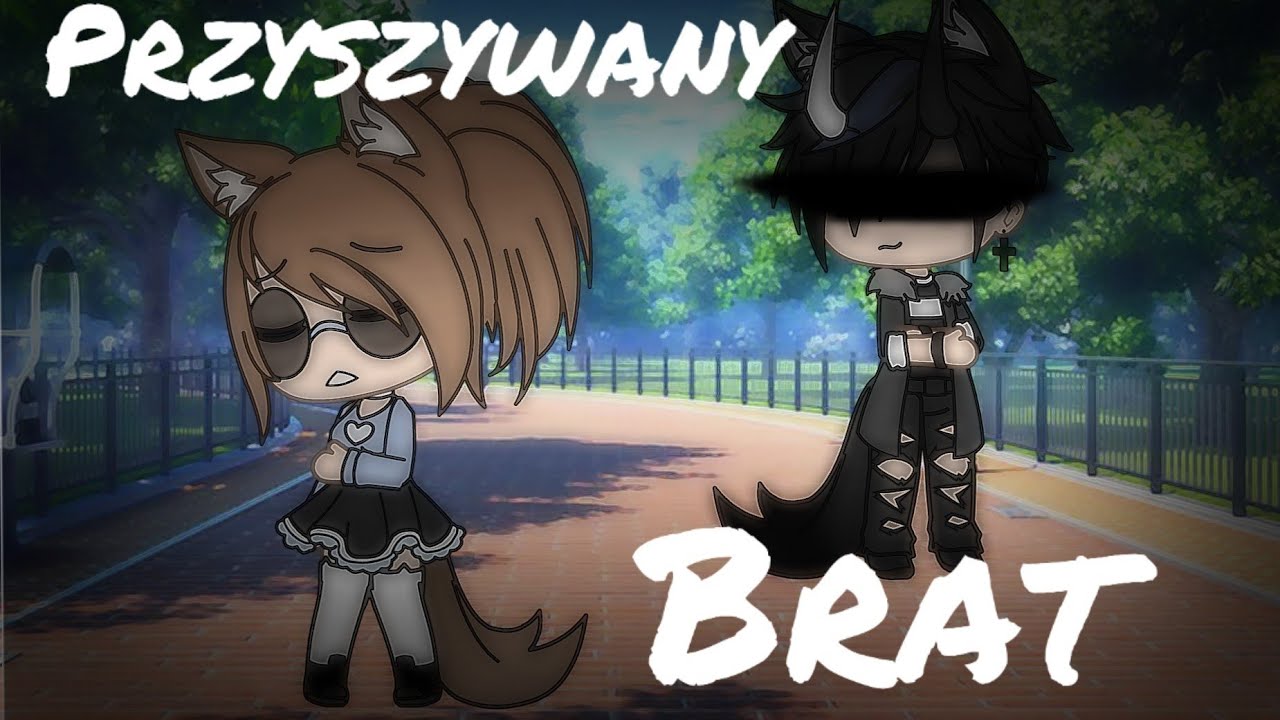 | Przyszywany Brat| odc. 18 | s. 1 | GachaLife PL