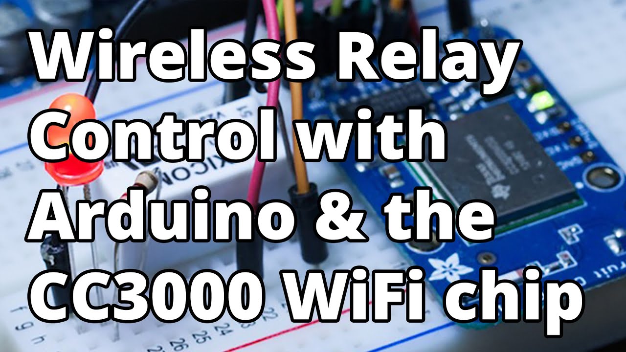 Wireless Relay Control with Arduino & the CC3000 WiFi chip