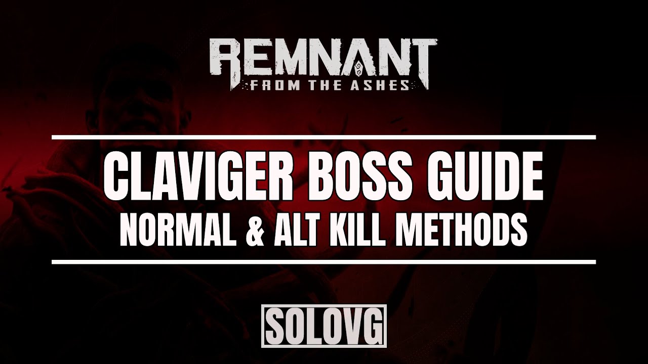 REMNANT: FROM THE ASHES - World Breaker & Particle Accelerator (Claviger Normal & Alt Kill Guide)