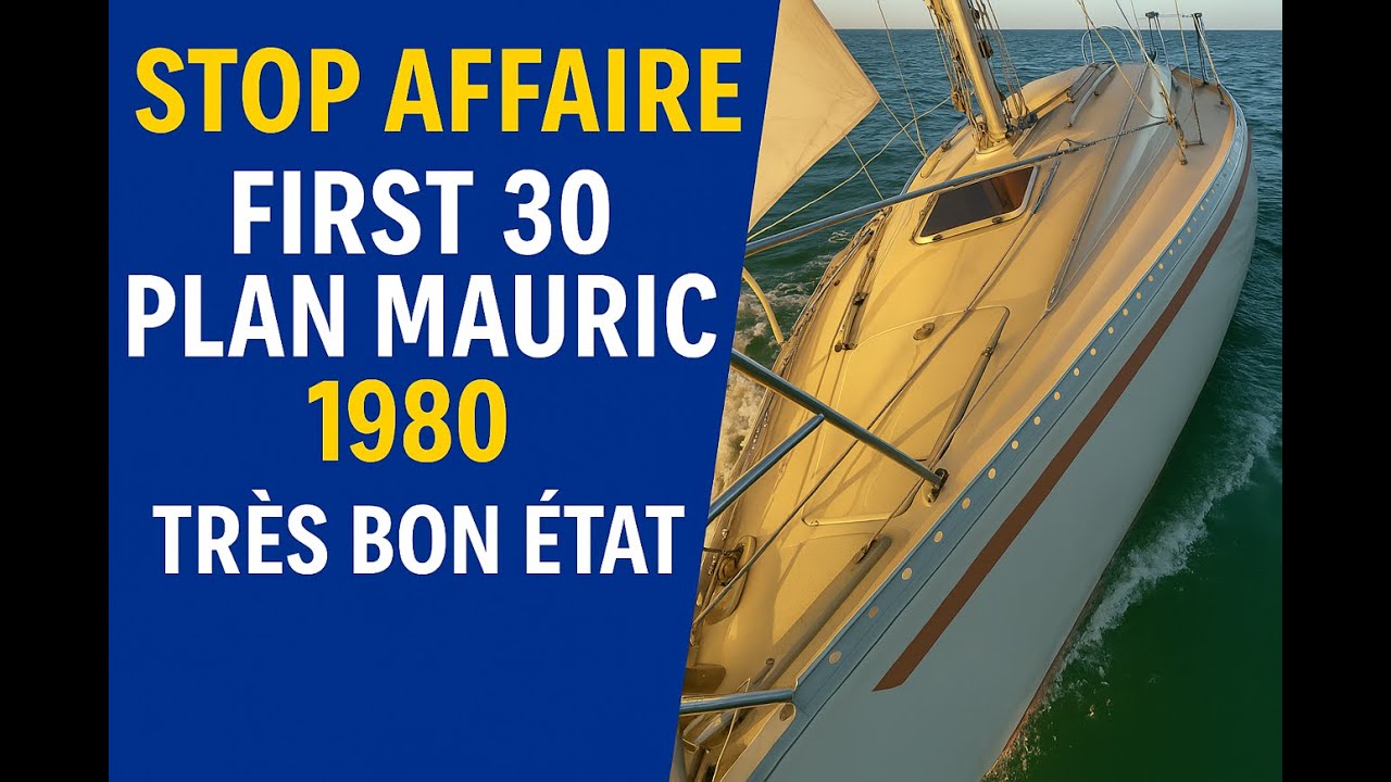 STOP AFFAIRE Voilier BENETEAU FIRST 30 Asphodele plan Mauric 1980, Très bon état