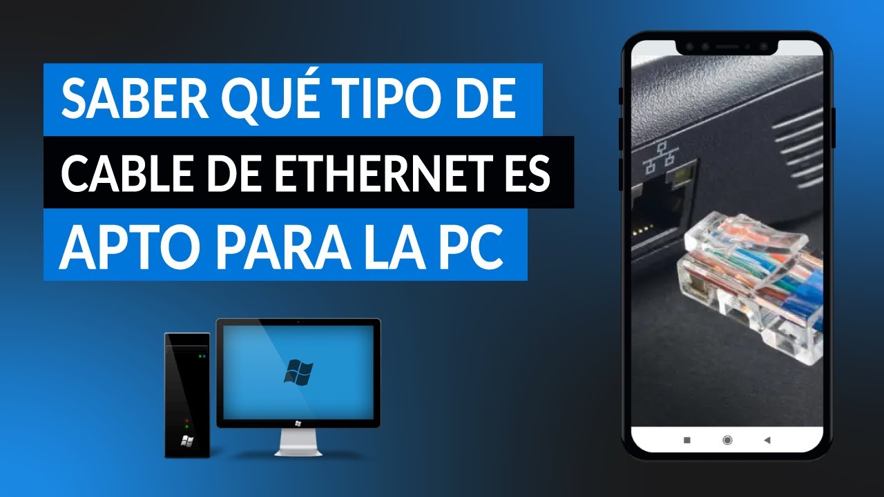 &iquest;C&oacute;mo saber qu&eacute; tipo de categor&iacute;a de cable de ETHERNET debo utilizar para PC?
