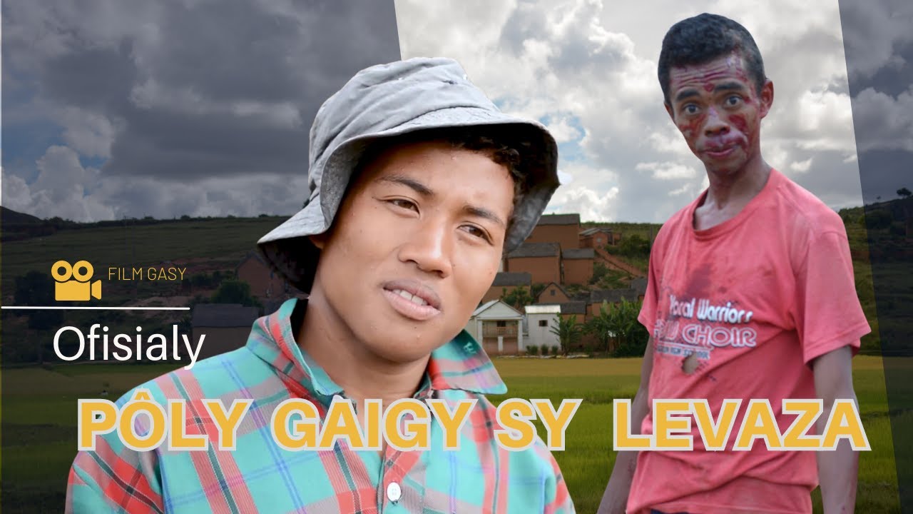 PÔLY GAIGY & LEZAVA l Film Gasy 2023