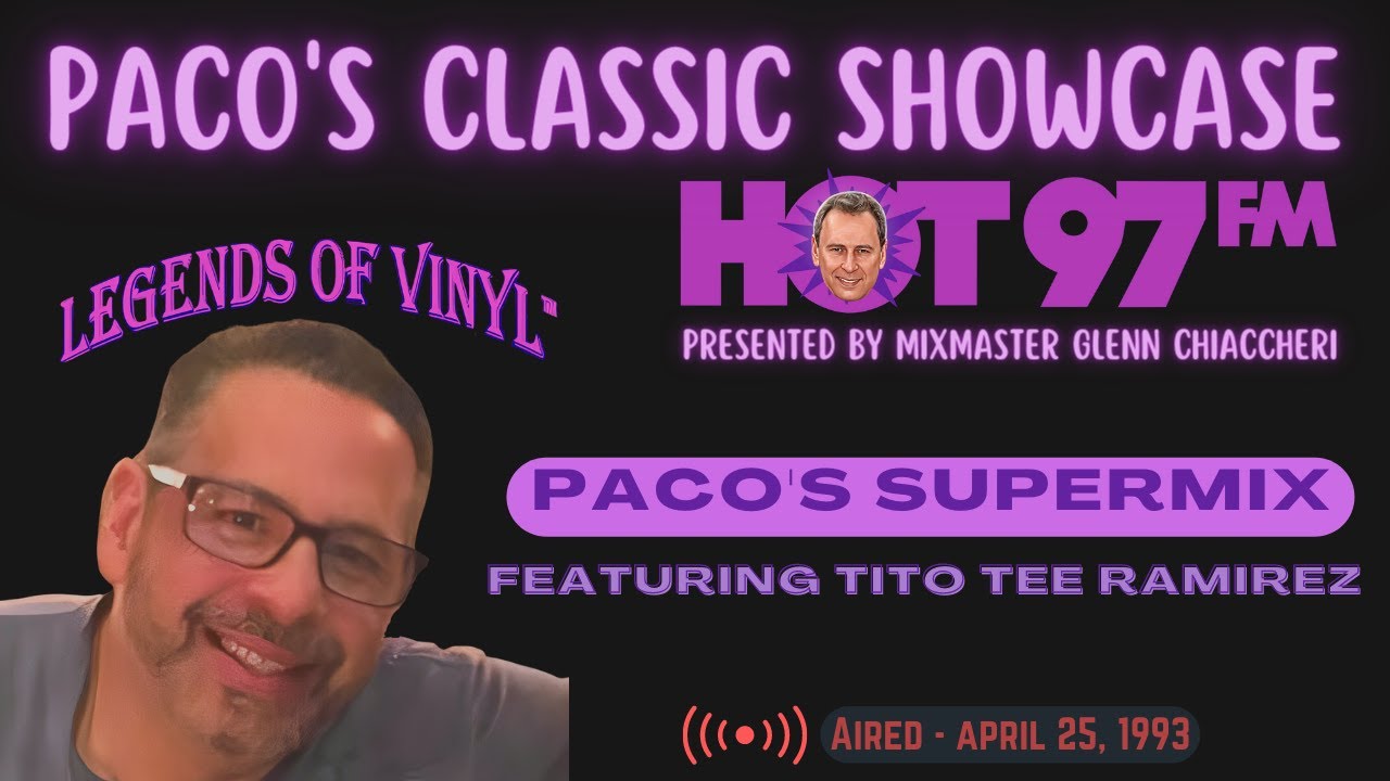 HOT97 FM / Paco Navarro Classic Showcase / feat: Tito Tee Ramirez SUPERMIX