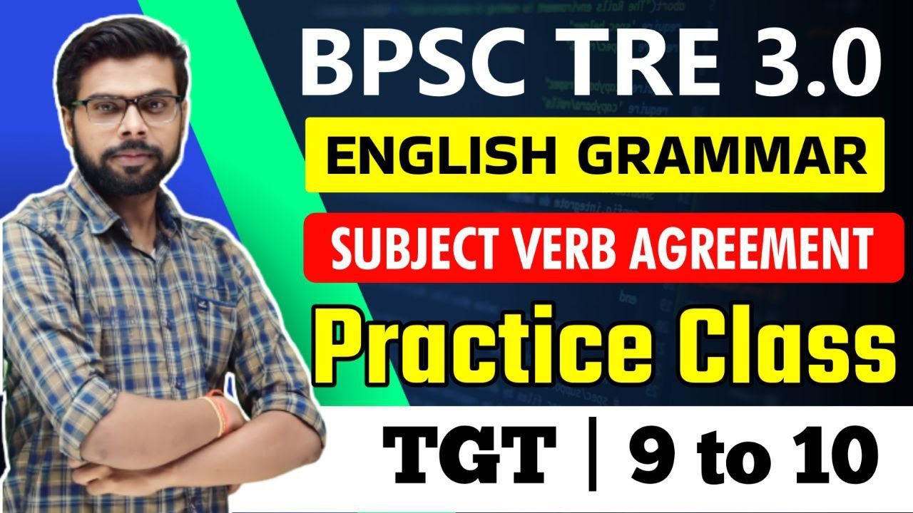 TGT  English Class |  9 to 10 | BPSC Tre 3.0 Vacancy 2024 | Subject Verb Agreement Practice