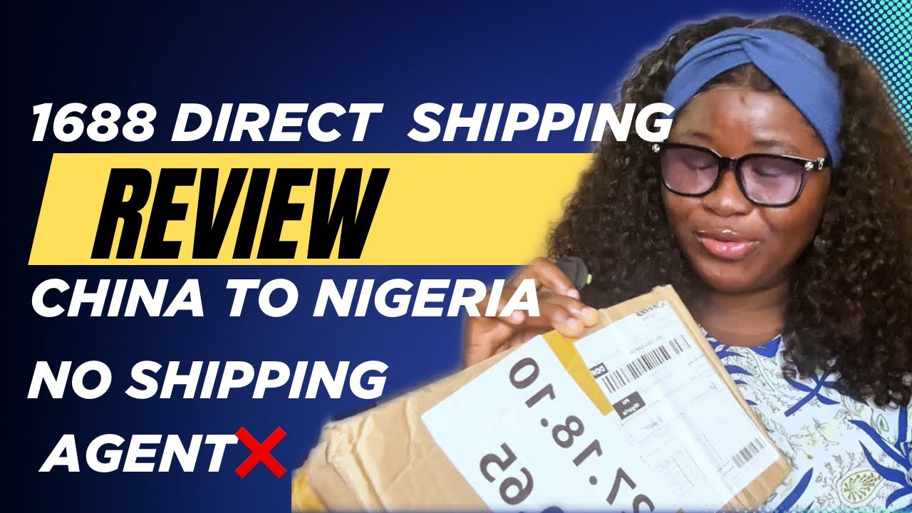 1688 International Shipping Review | Shipping from China to Nigeria (Honest Experience)