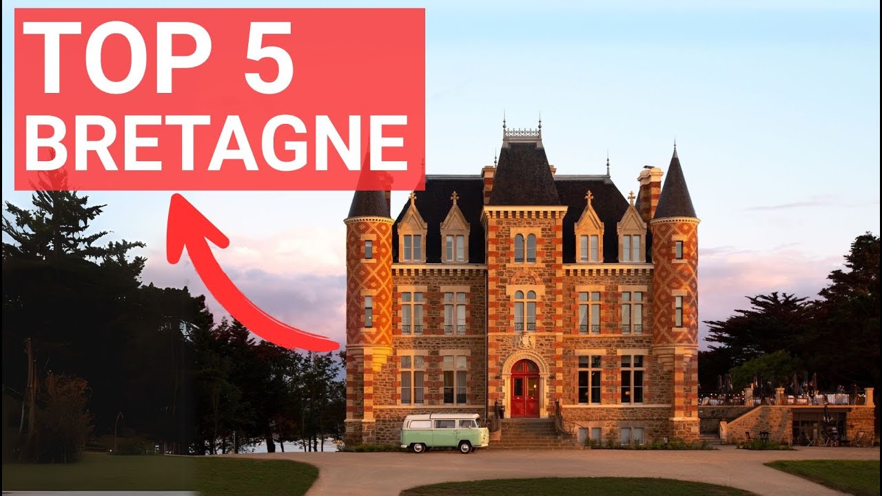 TOP 5 HÔTELS de LUXE de BRETAGNE en BORD DE MER : Ces Châteaux qui Vont Vous CHOQUER !