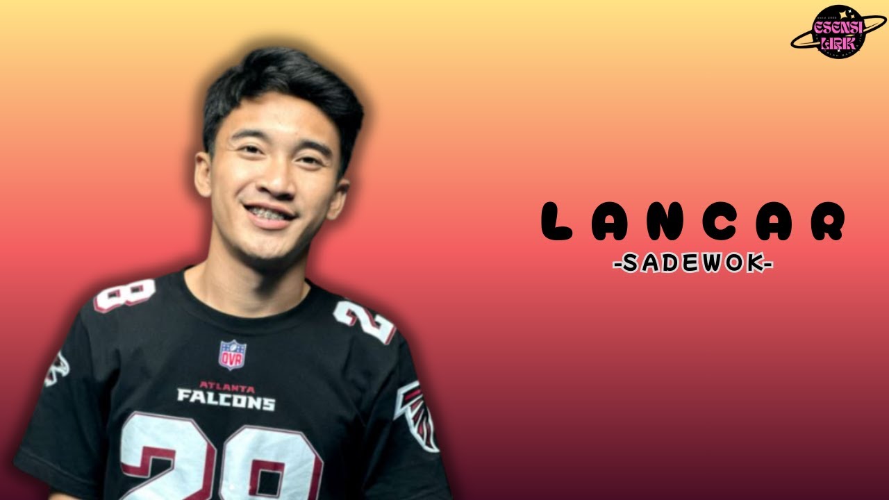Sadewok - Lancar (Lirik Lagu) 2025 ~ Tak sawang-sawang Indah manis pasuryanmu