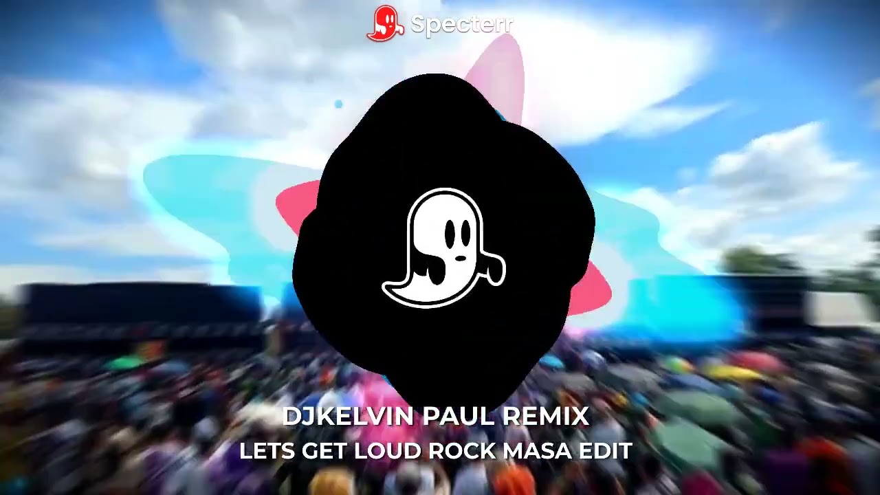 LETS GET LOUD ROCK MASA EDIT [ DJKELVIN PAUL REMIX ]