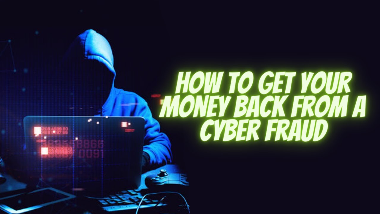 How to get back your money from a cyber fraud(financial fraud) |