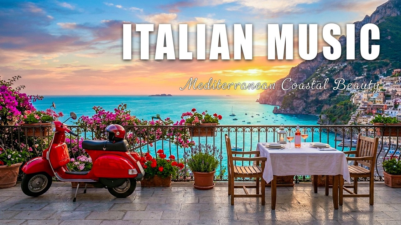 🎶 Italian Vibes & Mediterranean Music 🎶 Amalfi Coast & Lake Como 2H 4K Calm Mediterranean Flow