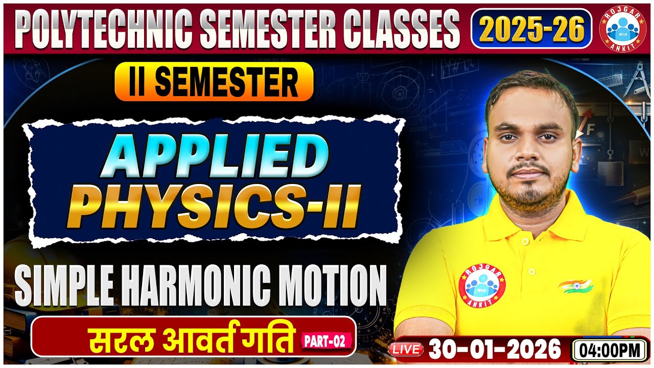 UP Polytechnic Physics 2 Class | Simple Harmonic Motion | Polytechnic 2nd Sem Applied Physics 2