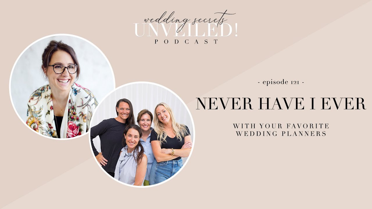 121. Never Have I Ever with Your Favorite Wedding Planners