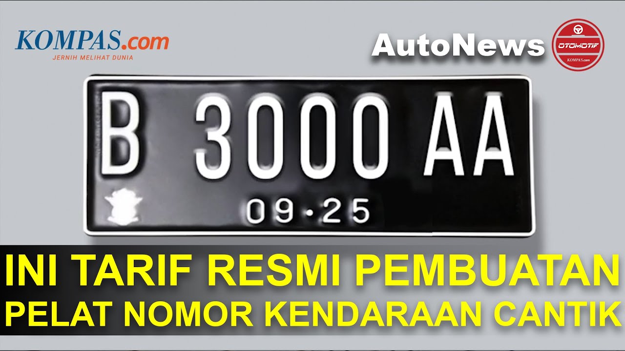 Mau Punya Pelat Nomor Kendaraan Cantik? Segini Tarif Resminya