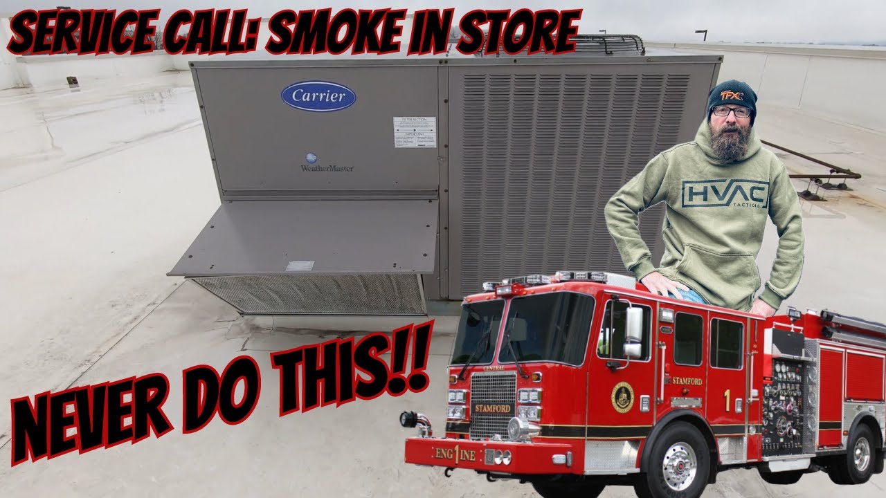 HVAC Service Call: Smoke in Store.