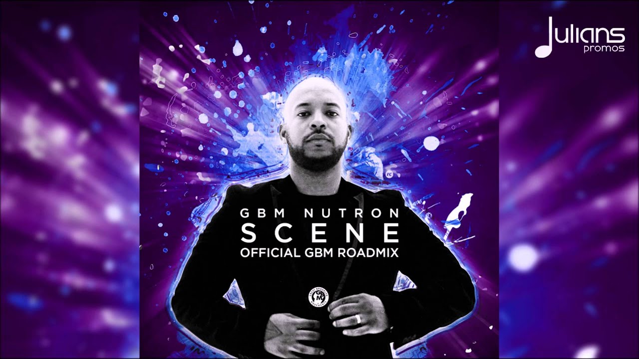 Nutron -  Scene (Official Road Mix) Feat. Fay-Ann Lyons 