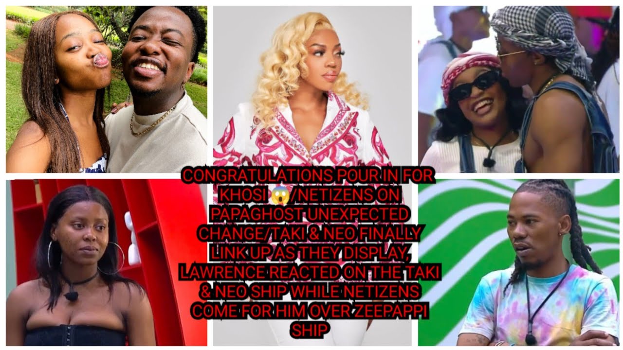 CONGRATULATIONS POUR IN FOR KHOSI/NETIZENS ON PAPAGHOST UNEXPECTED CHANGE/TAKI &NEO FINALLY LINK UP