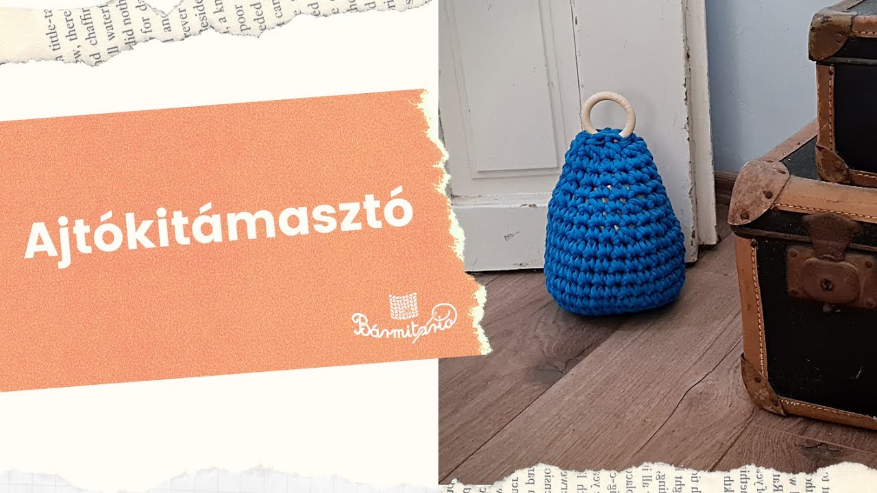 Horgolt ajtókitámasztó - Pólófonalazz velünk!