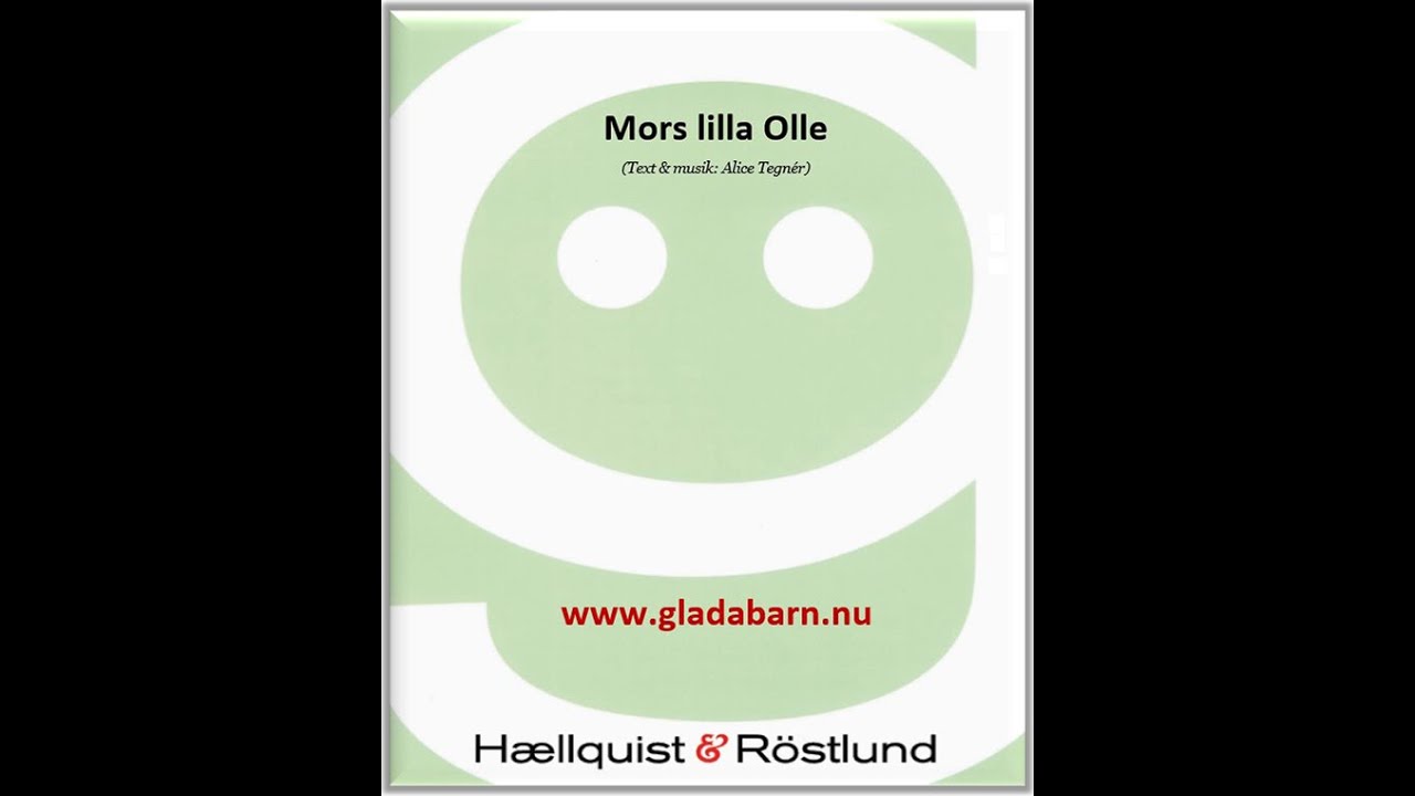 Mors lilla Olle (Text & musik: Alice Tegnér)