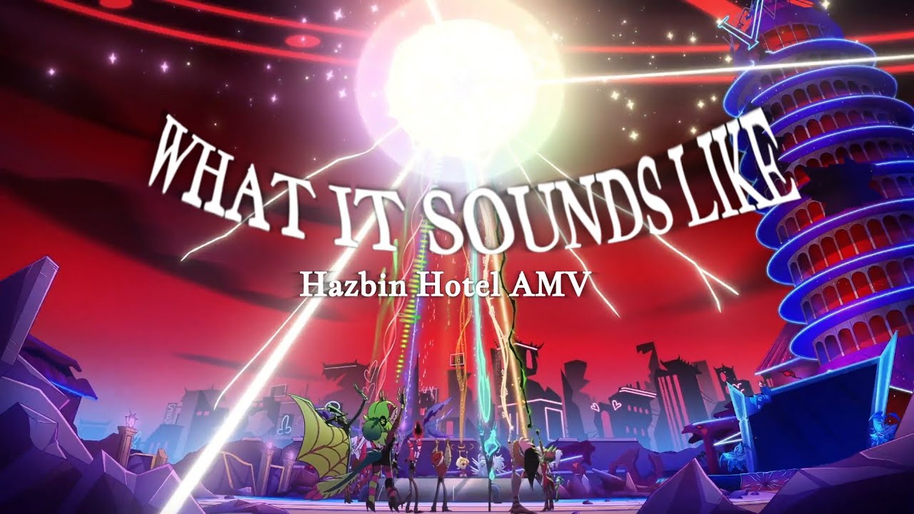 What It Sounds Like | Hazbin Hotel | SEASON 2 SPOILERS!!! | Edit/AMV