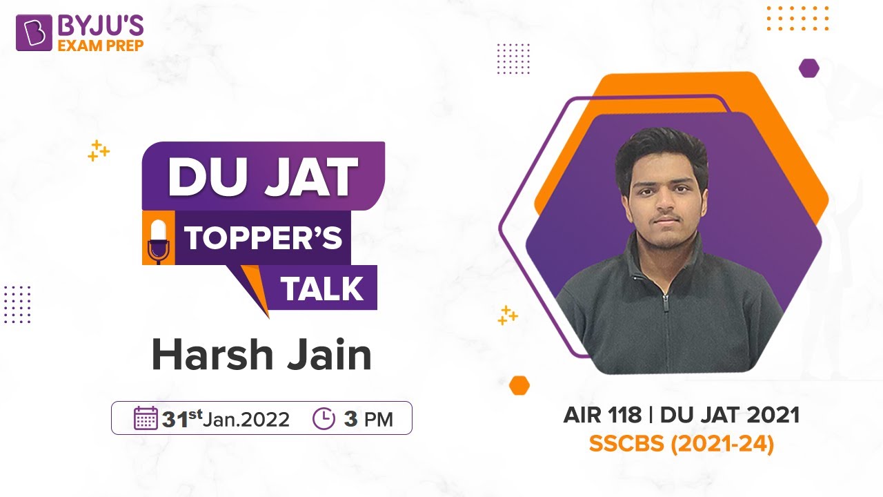 DU JAT Topper's Interview: Harsh Jain, AIR-118, DU JAT 2021 | DU JAT 2022 Preparation Tips !!!