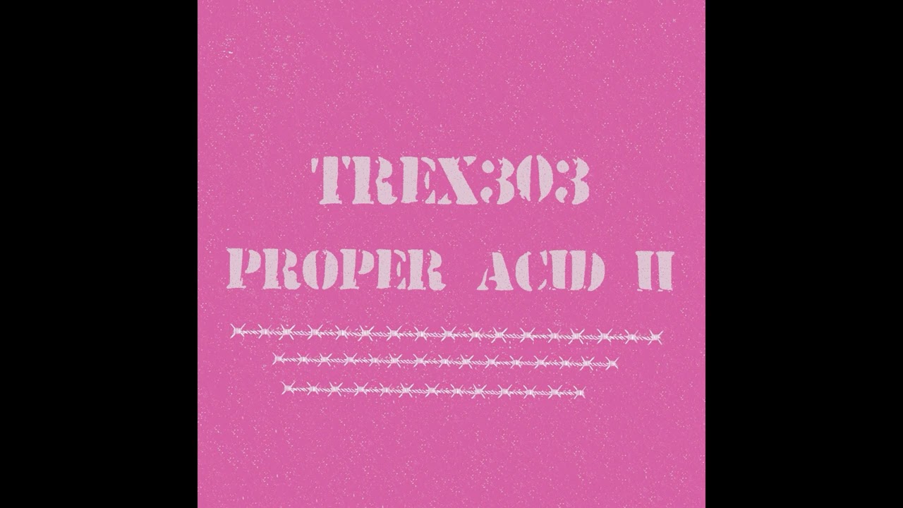 trex303 - Proper Acid II [BABS01]