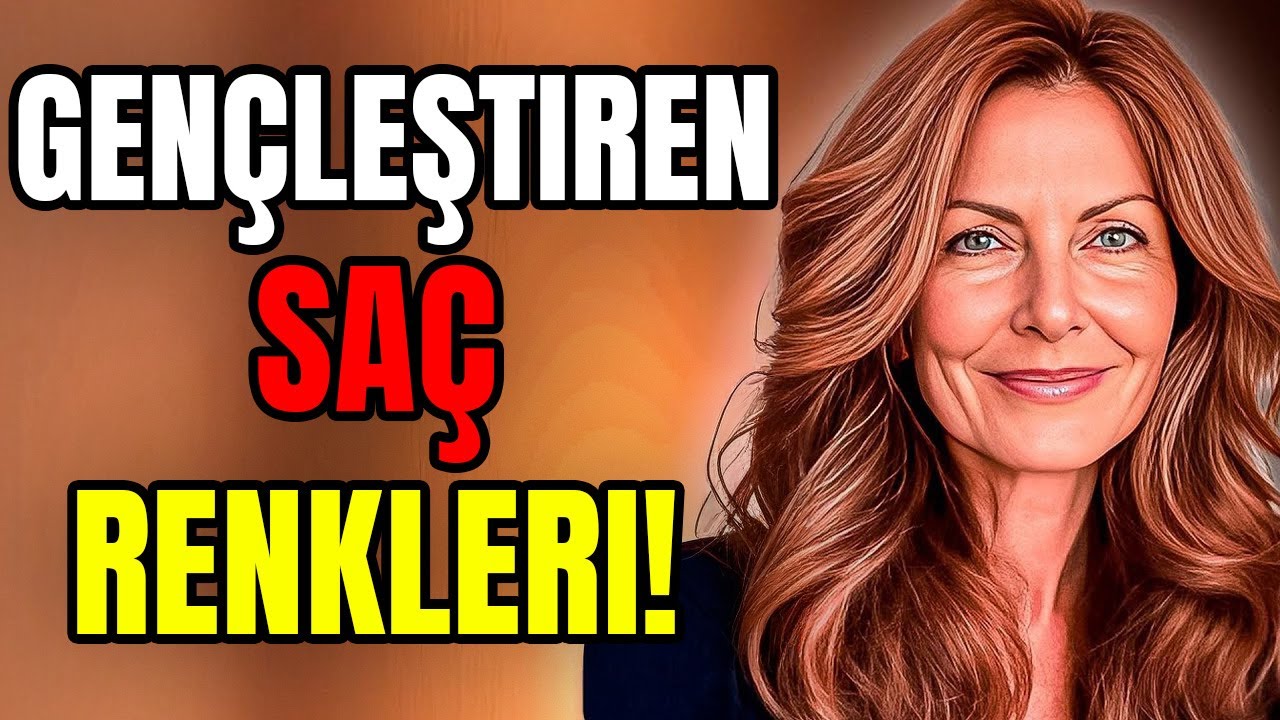 Sizi 10 Yaş Gen&ccedil;leştiren Sa&ccedil; Rengi