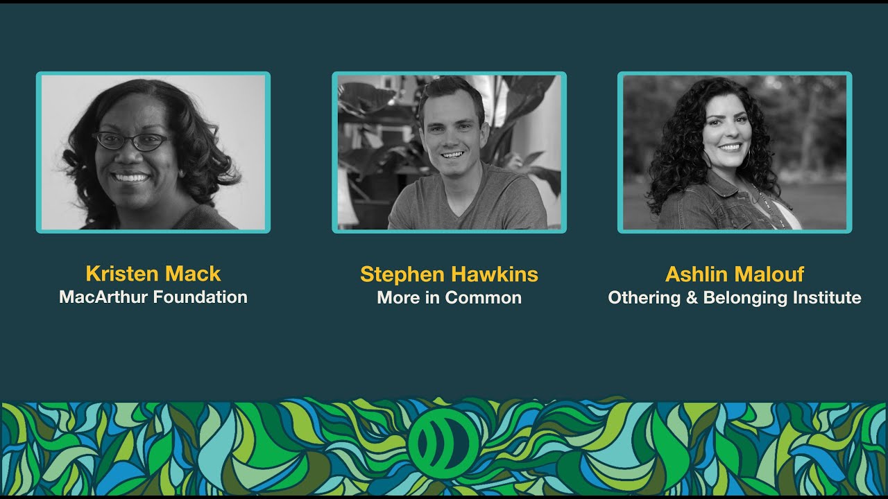 Keynote: More in Common and Othering and Belonging Institute