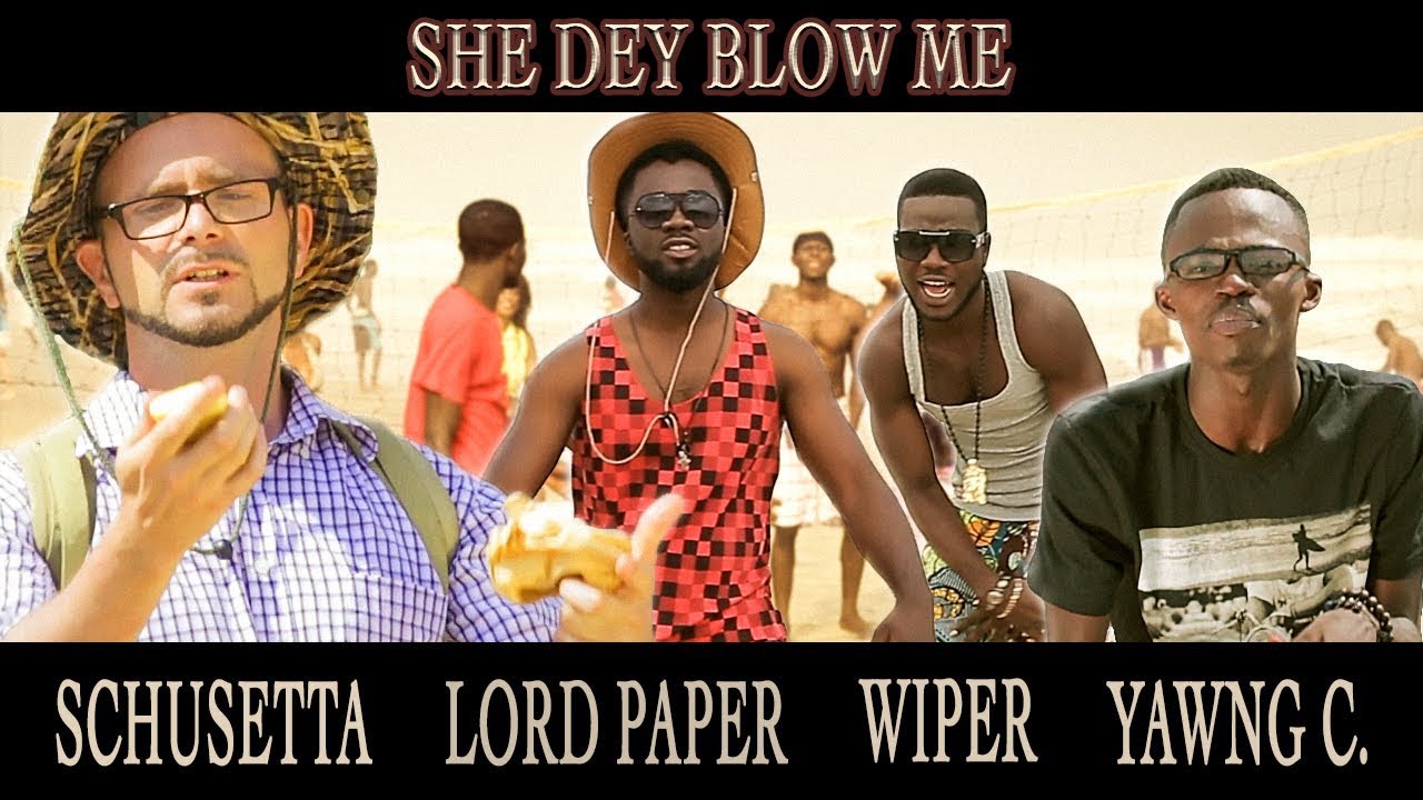Schusetta, Lord Paper & Yawng C. ft. Wiper - She dey blow me (O.V.)