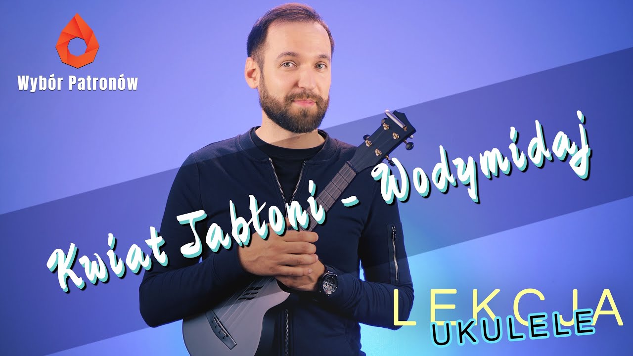Jak zagrać Wodymidaj - Kwiat Jabłoni | Lekcja Ukulele | Uczę się grać