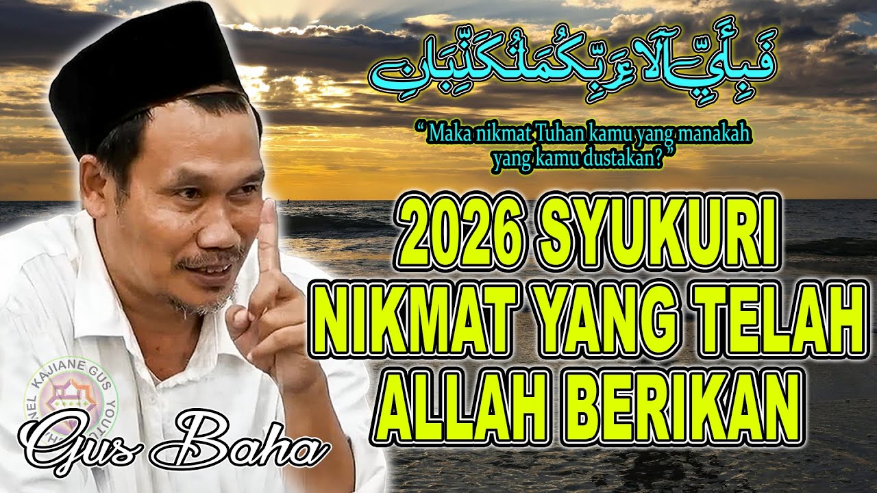 GUS BAHA - 2026 SYUKURI NIKMAT YANG TELAH ALLAH BERIKAN #gusbahaterbaru #gusbaha