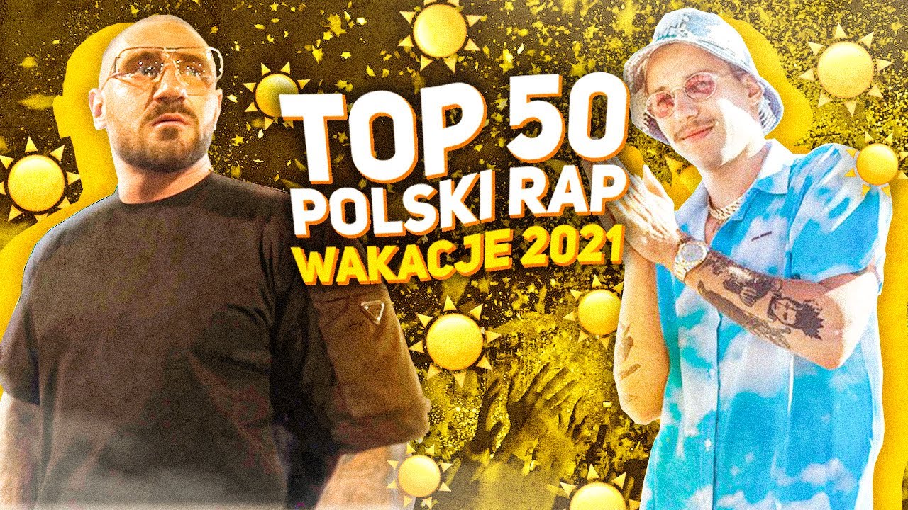 TOP 50 POLSKI RAP/TRAP - WAKACJE 2021