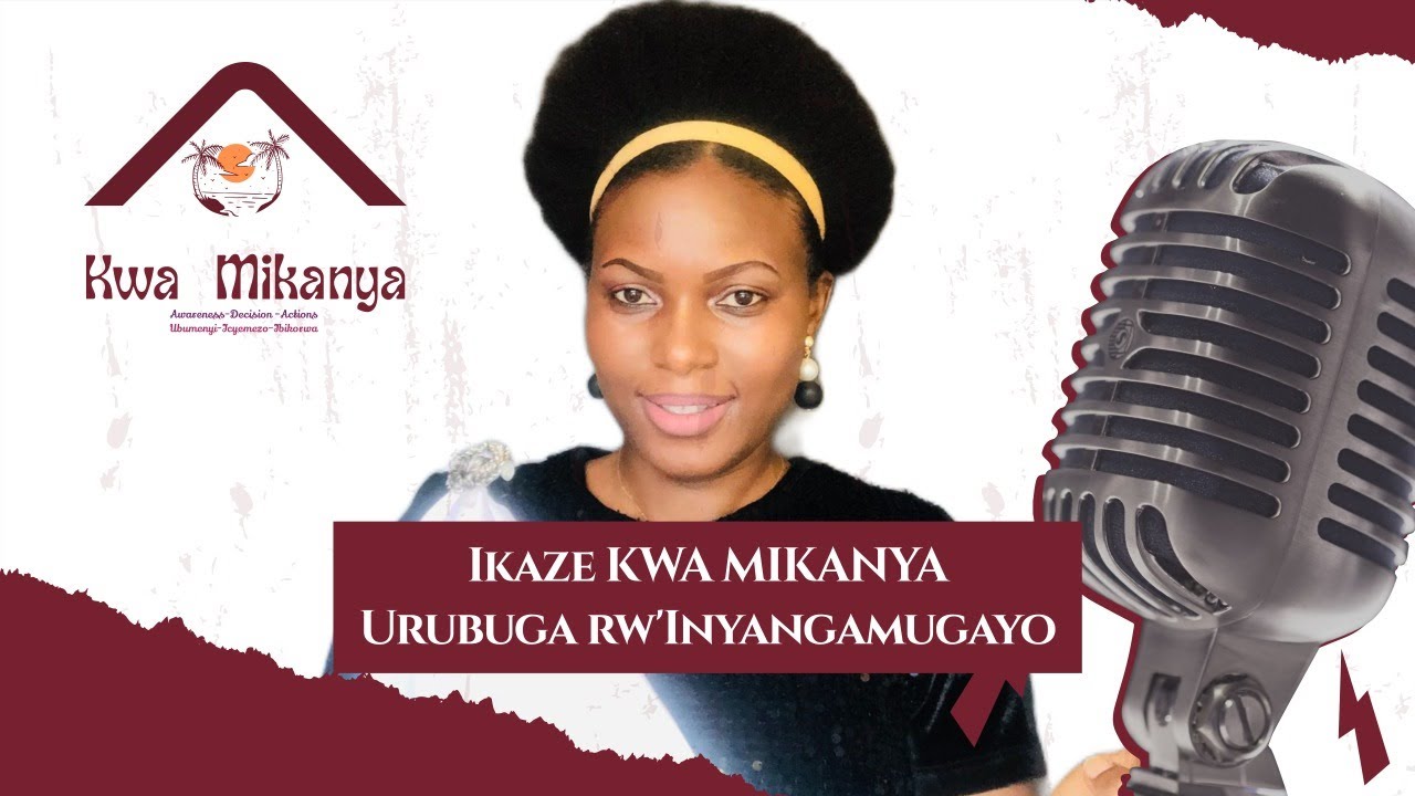 IKAZE KWA MIKANYA URUBUGA RW' INYANGAMUGAYO