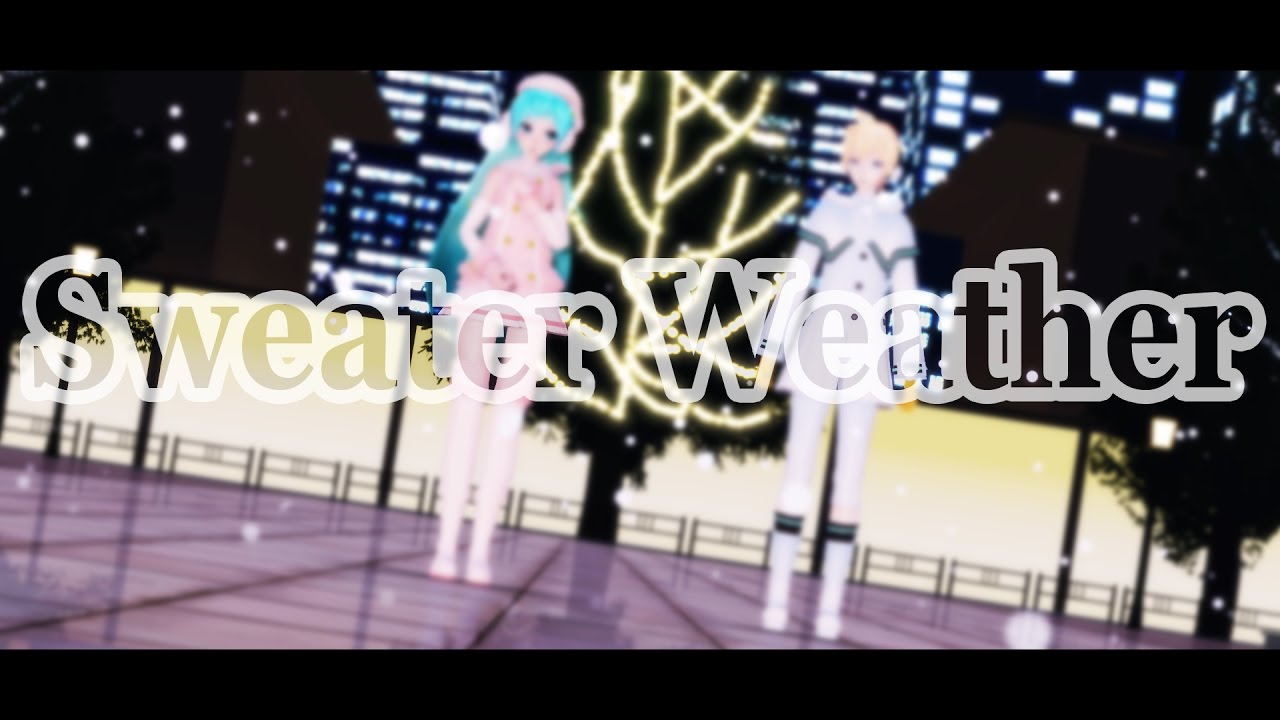 【MMD】 Sweater Weather (ENG/RUS sub) 【60 FPS】