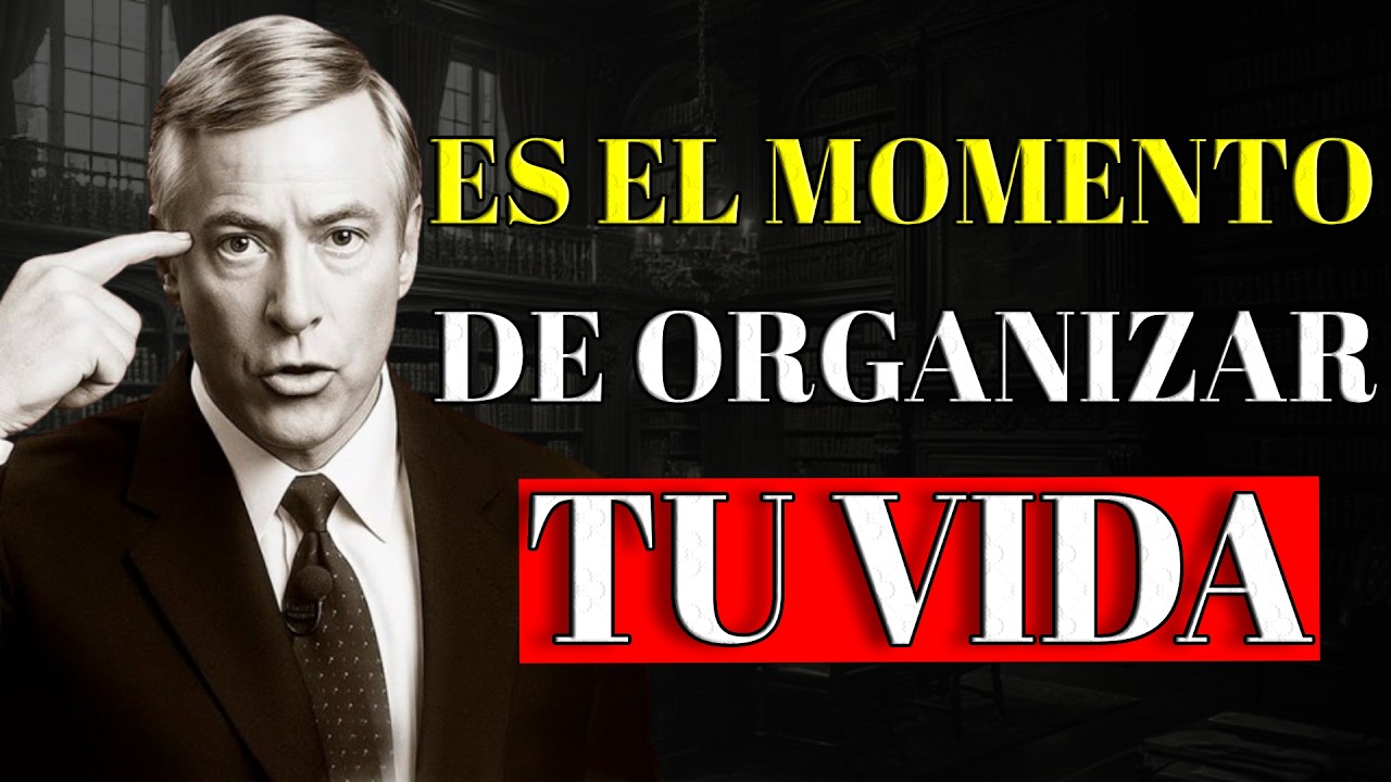 OBLIGATE A ORGANIZAR TU VIDA, LA VERDAD QUE NADIE TE DICE | Brian Tracy