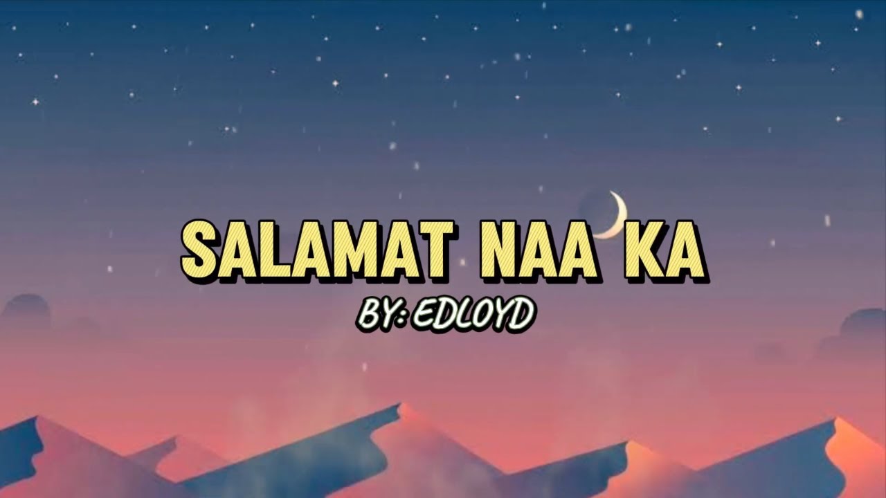 Edloyd  - Salamat Naa Ka (Official Lyric Video)